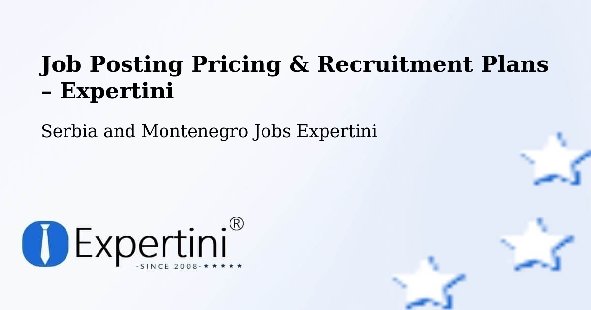 Job Posting Pricing & Recruitment Plans – La Prairie - La Prairie, Serbia and Montenegro Jobs Expertini